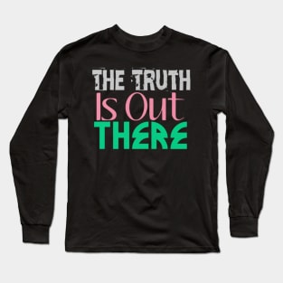 The Truth is Out There, Black Long Sleeve T-Shirt